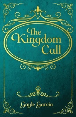 Gayle Garcia - Kingdom Call, Häftad