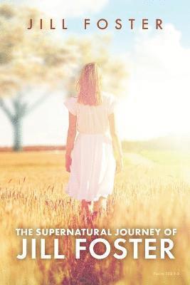 Jill Foster - Supernatural Journey of Jill Foster, Häftad. Tillgänglighet: Lägg i varukorg