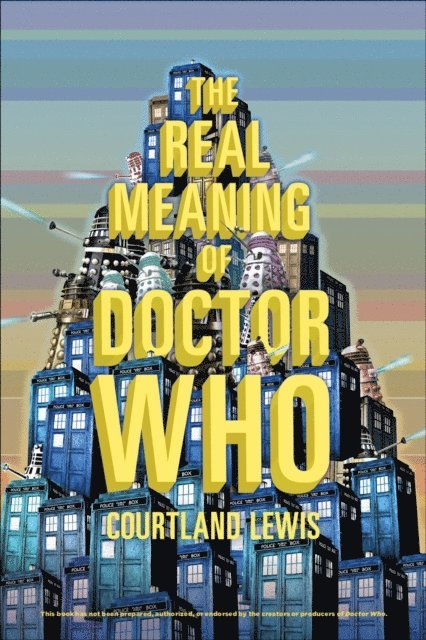 Courtland Lewis - Real Meaning of Doctor Who, E-bok