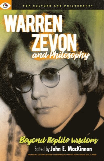 John E. MacKinnon - Warren Zevon and Philosophy, E-bok