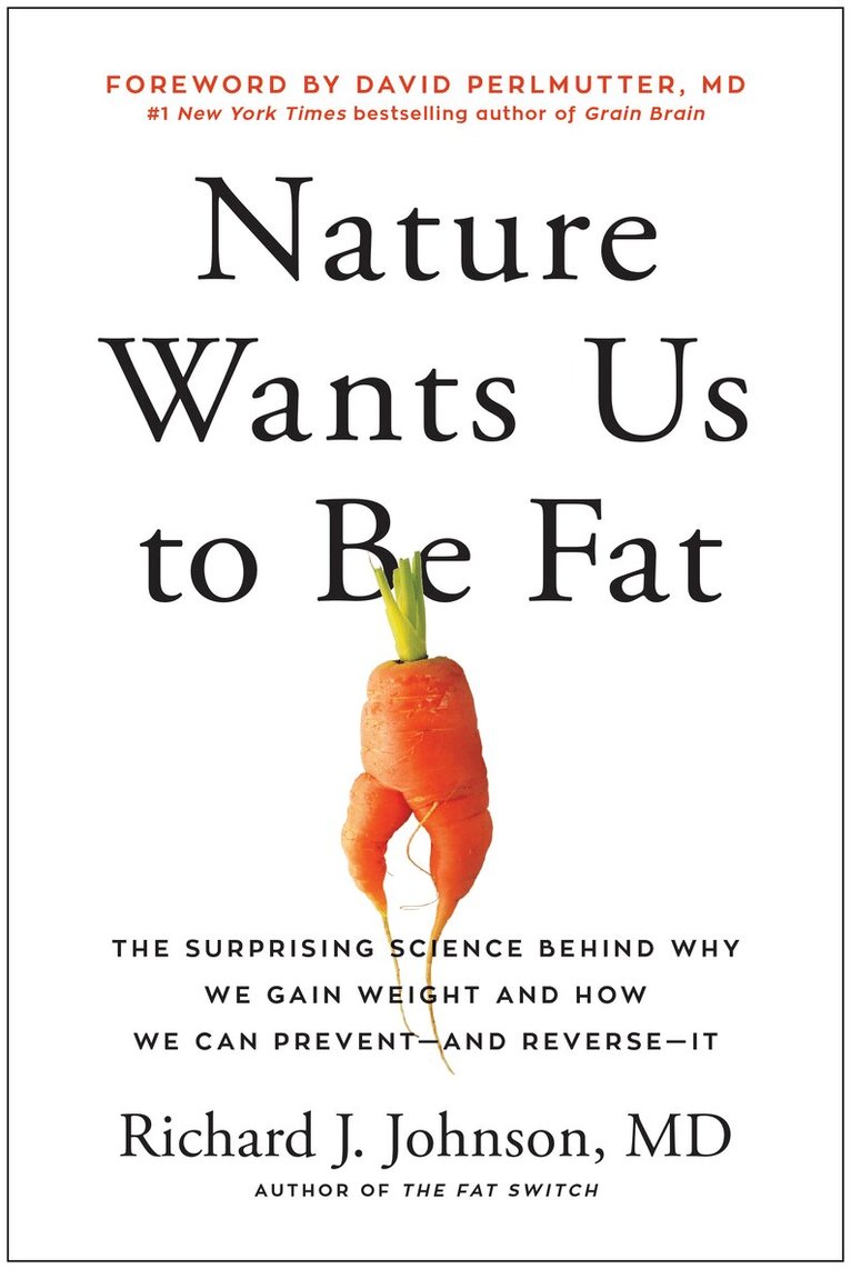 Richard Johnson - Nature Wants Us to Be Fat, Inbunden