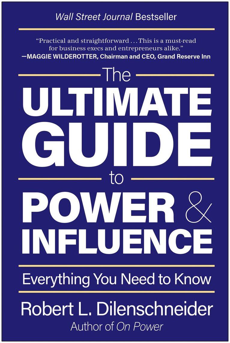 Robert L. Dilenschneider - Ultimate Guide to Power & Influence, Inbunden. Tillgänglighet: Lägg i varukorg