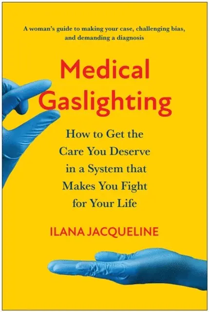 Ilana Jacqueline - Medical Gaslighting, E-bok. Tillgänglighet: Lägg i varukorg