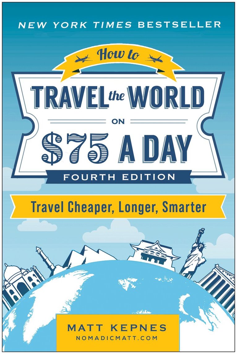 Matt Kepnes - How to Travel the World on $75 a Day, Häftad. Tillgänglighet: Lägg i varukorg