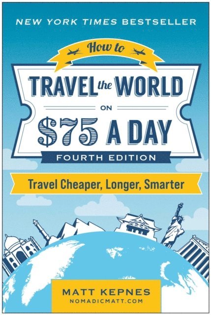 Matt Kepnes - How to Travel the World on $75 a Day, E-bok. Tillgänglighet: Lägg i varukorg
