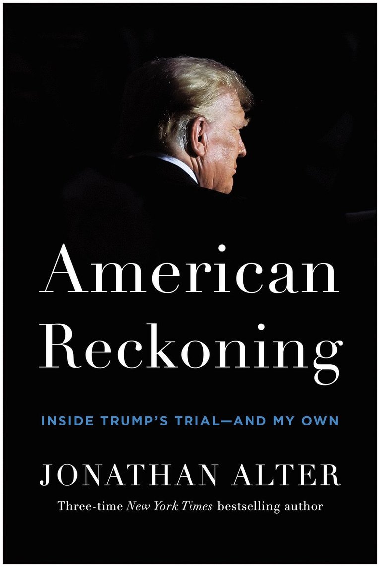 Jonathan Alter - American Reckoning, Inbunden