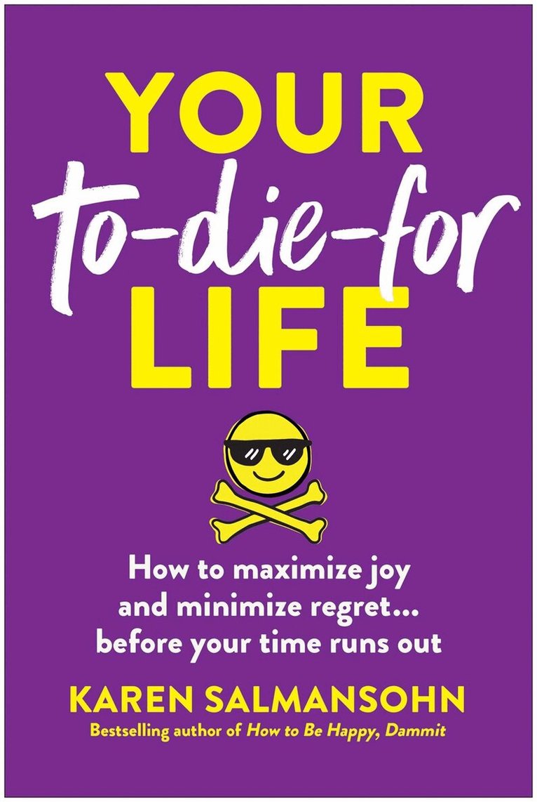 Karen Salmansohn - Your To-Die-For Life, Häftad. Tillgänglighet: Lägg i varukorg
