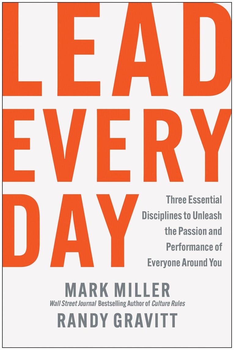 Mark Miller, Randy Gravitt - Lead Every Day, Inbunden