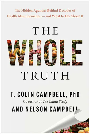 T. Colin Campbell, Nelson Campbell - Whole Truth, Inbunden