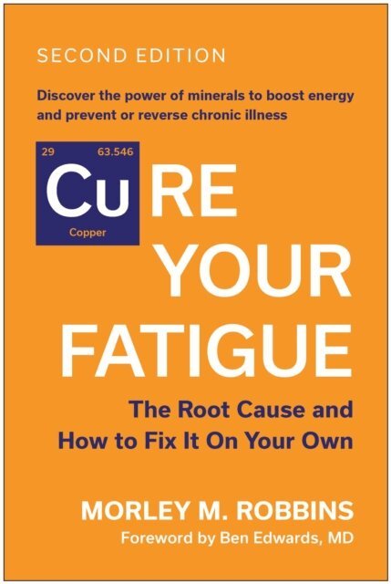 Morley M. Robbins - Cure Your Fatigue, Second Edition, E-bok