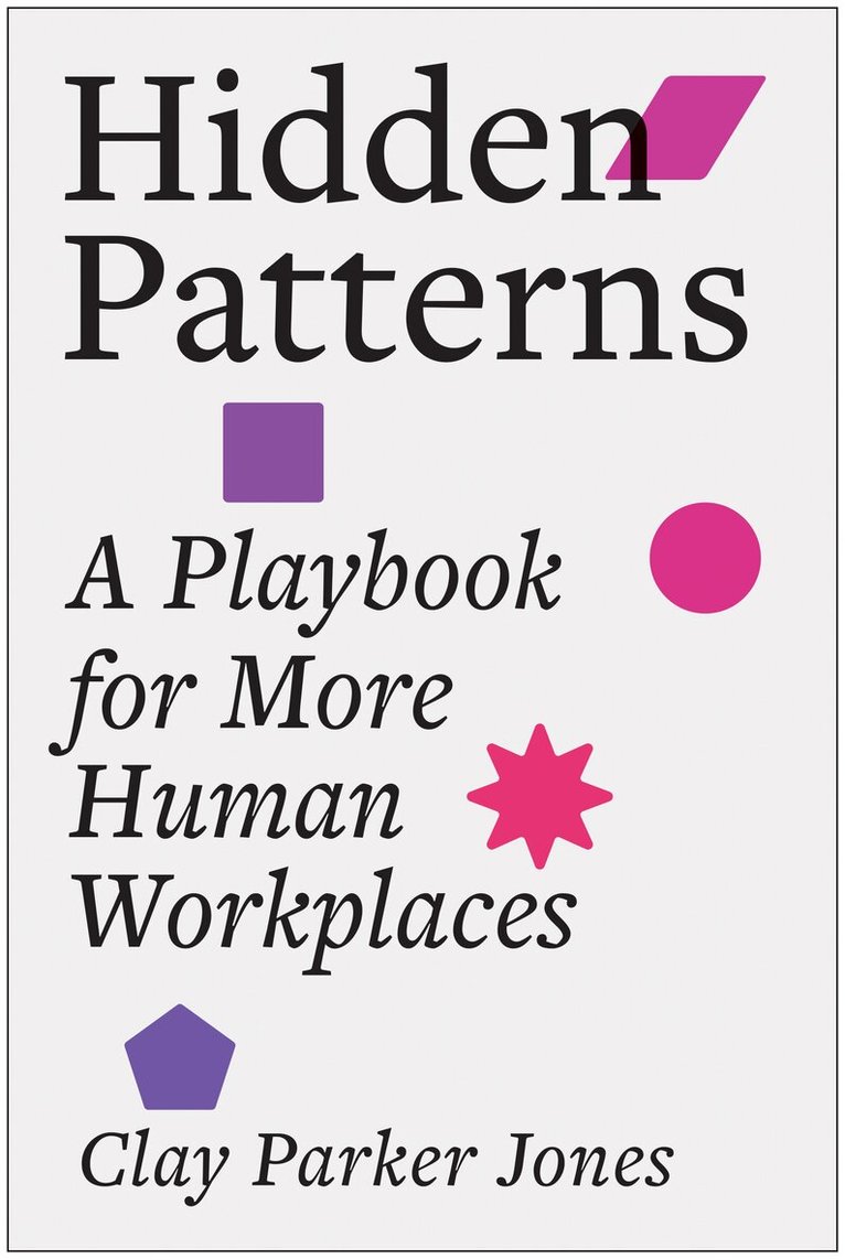 Clay Parker Jones - Hidden Patterns, Inbunden