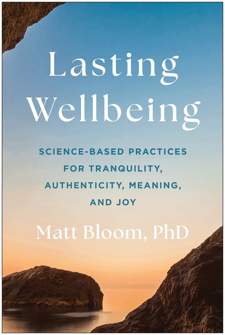 Matt Bloom - Lasting Wellbeing, Inbunden