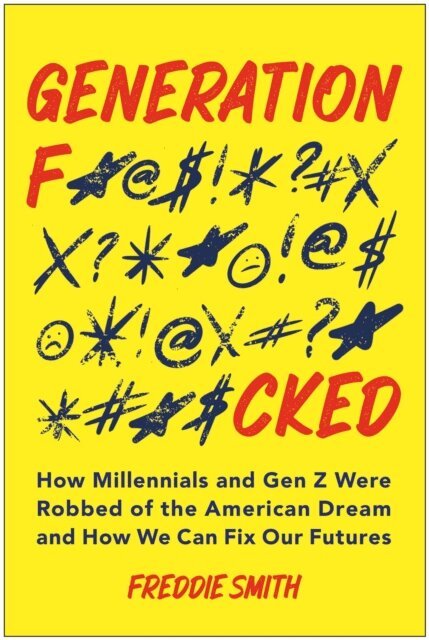 Freddie Smith - Generation F*cked, E-bok