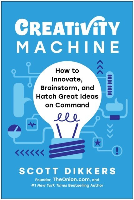 Scott Dikkers - Creativity Machine, E-bok