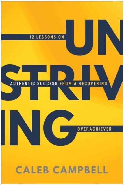 Caleb Campbell - Unstriving, E-bok