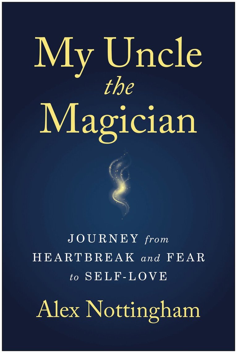 Alex Nottingham - My Uncle the Magician, Inbunden