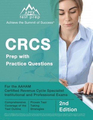 Matthew Lanni - CRCS Prep with Practice Questions for the AAHAM Certified Revenue Cycle Specialist Institutional and Professional Exams [2nd Edition], Häftad. Tillgänglighet: Lägg i varukorg