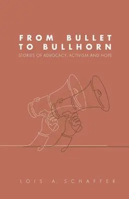 Lois Schaffer - From Bullet to Bullhorn, Häftad. Tillgänglighet: Lägg i varukorg