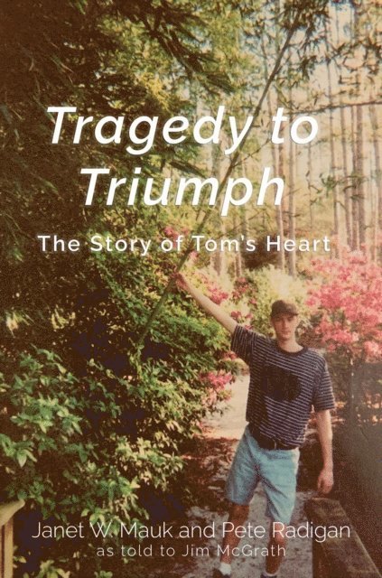 Jim McGrath, Peter Radigan, Janet W. Mauk - Tragedy To Triumph, E-bok
