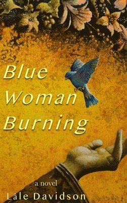 Lâle Davidson - Blue Woman Burning, Inbunden
