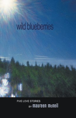 Maureen McNeal - Wild Blueberries, Häftad