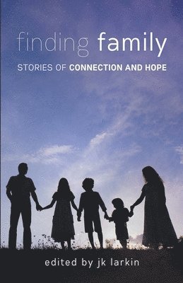 Jk Larkin - Finding Family, Häftad. Tillgänglighet: Lägg i varukorg