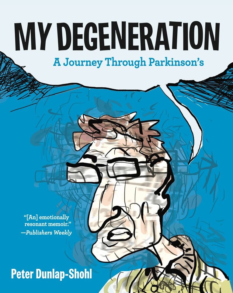 Peter Dunlap-Shohl - My Degeneration, Häftad. Tillgänglighet: Lägg i varukorg