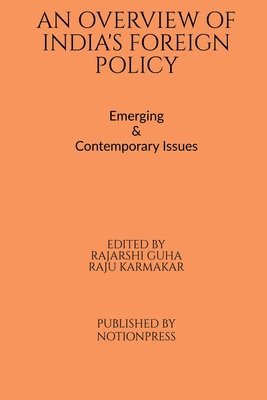 Rajarshi Guha - Overview of India's Foreign Policy,An, Häftad