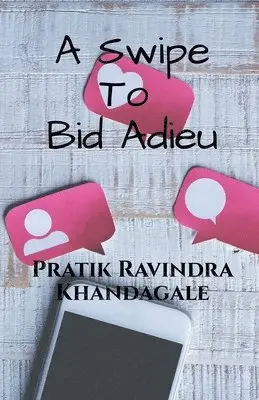 Pratik Ravindra Khandagale - Swipe to Bid Adieu, Häftad. Tillgänglighet: Lägg i varukorg