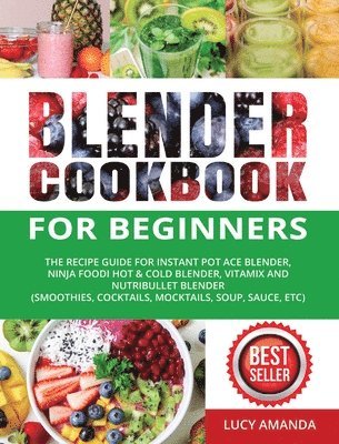 Lucy Amanda, Dimitri White - Blender Cookbook for Beginners, Inbunden. Tillgänglighet: Tillfälligt slut