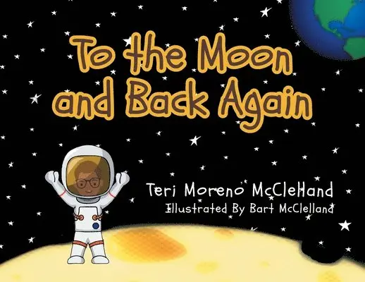 Teri Moreno McClelland - To the Moon and Back Again, Häftad. Tillgänglighet: Lägg i varukorg