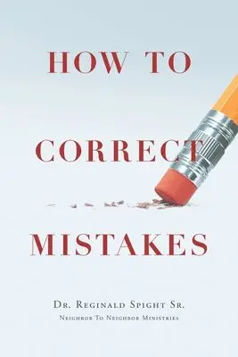 Reginald Spight Sr - How to Correct Mistakes, Häftad. Tillgänglighet: Lägg i varukorg