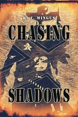 K F Mingus - Chasing Shadows, Häftad. Tillgänglighet: Lägg i varukorg