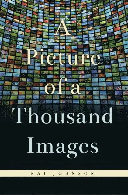Kai Johnson - Picture of a Thousand Images, E-bok. Tillgänglighet: Lägg i varukorg