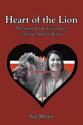 Scot Martin - Heart of the Lion, Häftad. Tillgänglighet: Lägg i varukorg