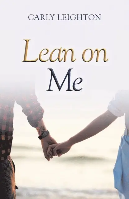 Carly Leighton - Lean on Me, E-bok. Tillgänglighet: Lägg i varukorg