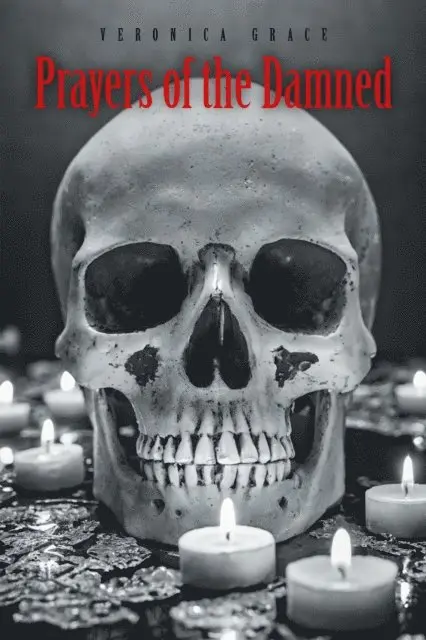 Veronica Grace - Prayers of the Damned, E-bok. Tillgänglighet: Lägg i varukorg