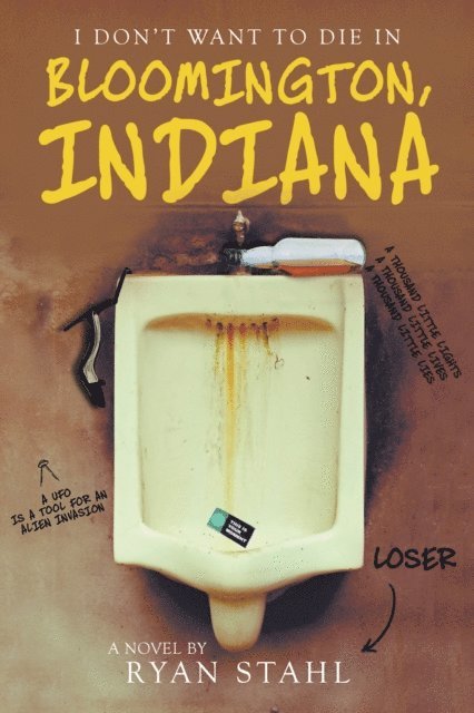 Ryan Stahl - I Don't Want to Die in Bloomington, Indiana, E-bok