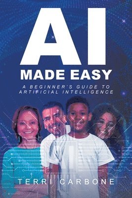 Terri Carbone - AI Made Easy, Häftad. Tillgänglighet: Lägg i varukorg