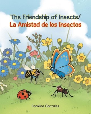 Carolina Gonzalez - Friendship of Insects, Häftad