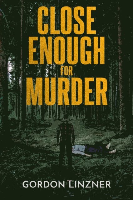 Gordon Linzner - Close Enough for Murder, E-bok