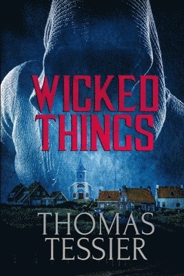 Thomas Tessier - Wicked Things, Häftad