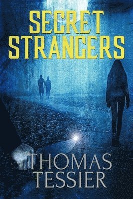 Thomas Tessier - Secret Strangers, Häftad