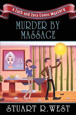 Stuart R West - Murder by Massage, Häftad