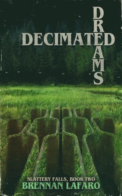Brennan LaFaro - Decimated Dreams, E-bok