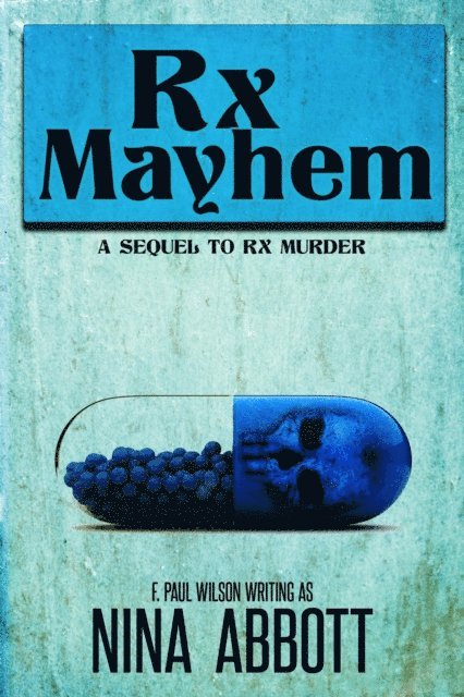Nina Abbott - Rx Mayhem, E-bok