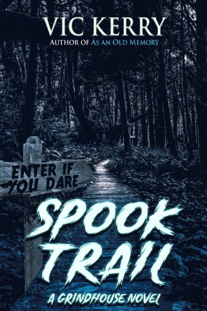 Vic Kerry - Spook Trail: A Grindhouse Novel, E-bok