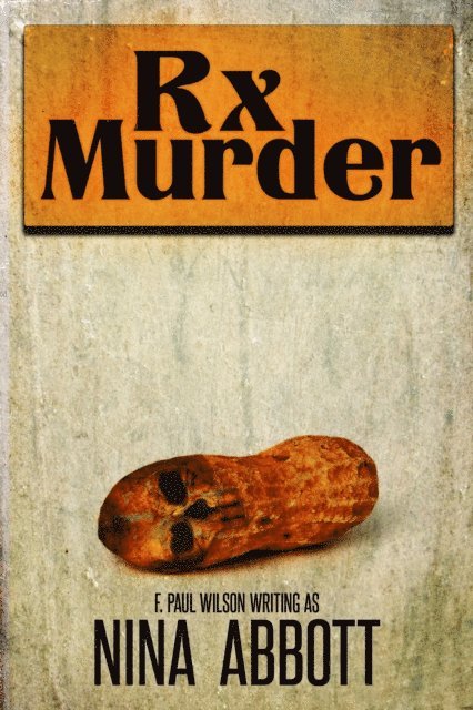 F. Paul Wilson, Nina Abbott - Rx Murder, E-bok