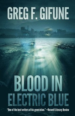 Greg F Gifune - Blood in Electric Blue, Häftad
