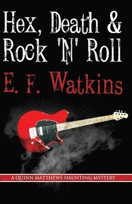 E. F. Watkins - Hex, Death & Rock 'n' Roll, Häftad